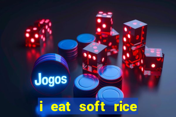 i eat soft rice in another world pt br cap 1